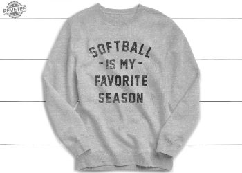 Softball Is My Favorite Season Sweatshirt Softball Sweatshirt Vintage Unisex Womens Softball Shirt Sports Beer Tailgating Gift Unique Hoodie Sweatshirt revetee 1