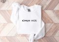 Always Cold Sweatshirt Funny Cold Sweatshirt Winter Sweatshirt Women Winter Gift Cute Fall Gift Christmas Gift Winter Graphic Tee Hoodie Sweatshirt Unique revetee 1