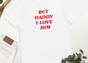 Harry Styles But Daddy I Love Him Shirt Sweatshirt Hoodie Mens Womens Kids Youth Funny Music Tee Gift For Fan Harrys Concert Love On Tour Tshirt 2023 laughinks 1