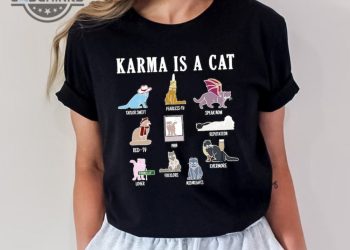 feature image Karma Is A Cat Shirt The Eras Tour Shirt Cats Midnights Taylor Tee Cute Swift Cat Tshirt Gift For Her Mens Womens Tshirt Sweatshirt Hoodie laughinks 1