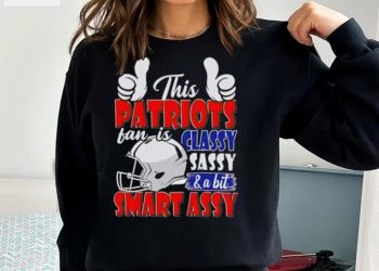 feature image This Patriots Football Fan Is Classy Sassy And A Bit Smart Assy Shirt hotcouturetrends 1