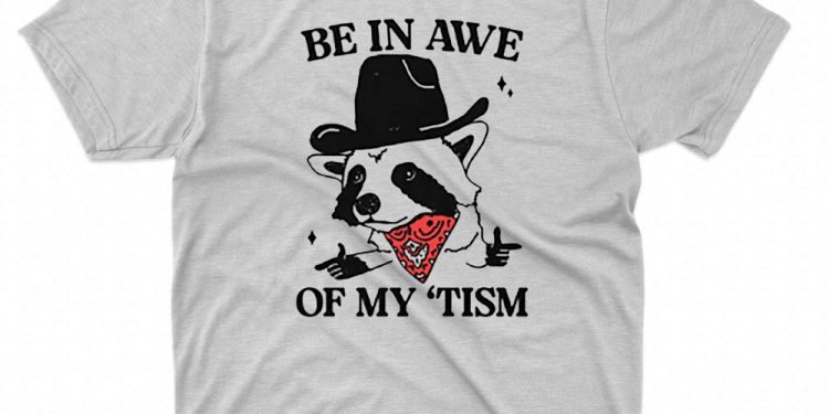 feature image Be In Awe Of My Tism Shirt trendvoguehub 1