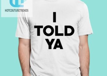 feature image John F Kennedy I Told Ya Shirt hotcouturetrends 1