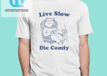 feature image Live Slow Die Comfy Shirt hotcouturetrends 1