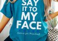 Say It To My Face 2024 Madam President Kamala Harris Political Campaign Shirt Unisex Democratic Party Dems Gift giftyzy 1