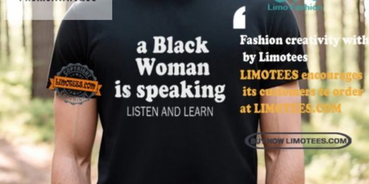 feature image Listen Up Funny Black Woman Is Speaking Statement Tee fashionwaveus 1