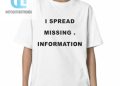 feature image I Spread Missing Information Shirt hotcouturetrends 1